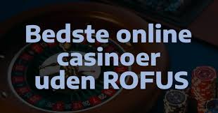 Oplev Online Casino Uden Rufus Spil Uden Bekymringer -1049196013 Oplev Online Casino Uden Rufus Spil Uden Bekymringer -1049196013